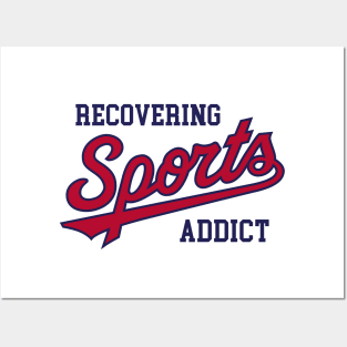 Recovering Sports Addict - White Posters and Art